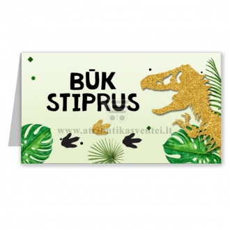 Stalo kortelė su užrašu "Būk stiprus"